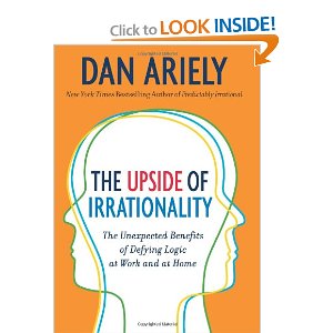 Dan Ariely's The Upside of Irrationality